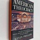 Kevin Phillips : American Theocracy - The Peril and Polit... - pikkukuva 1