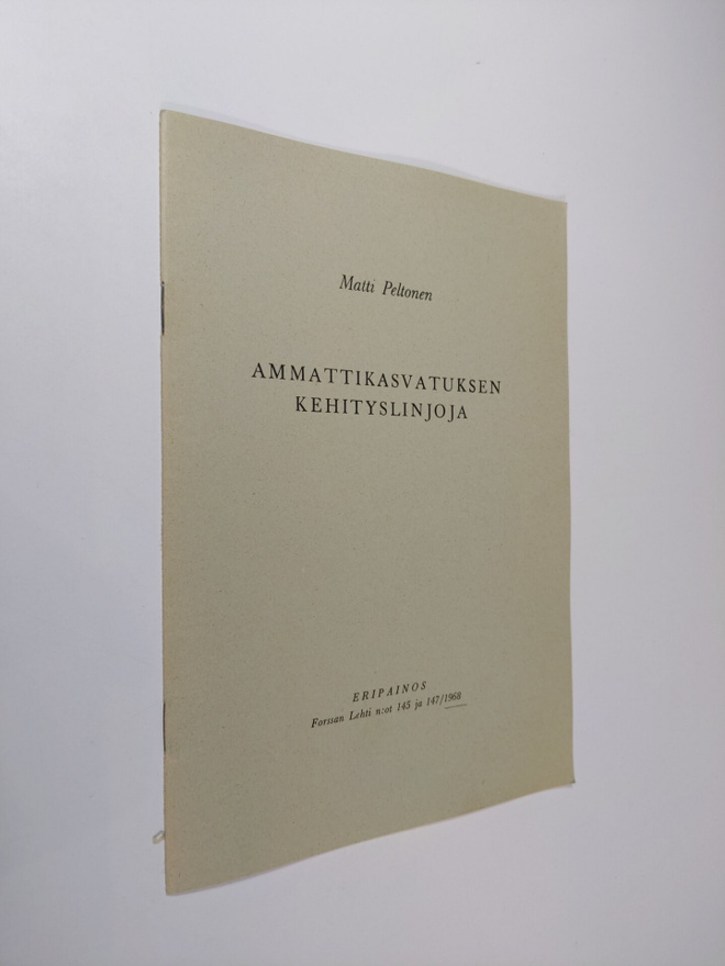Matti Peltonen : Ammattikasvatuksen kehityslinjoja