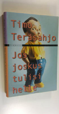 Timo Teräsahjo : Jos joskus tulisi helle