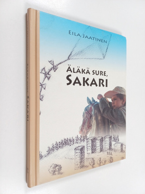 Eila Jaatinen : Äläkä sure, Sakari