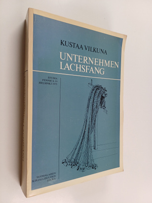 Kustaa Vilkuna : Unternehmen Lachsfang : die Geschichte d...