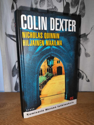 Colin Dexter - Nicholas Quinnin hiljainen maailma - 1.p.2005