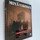 Minä vakooja : vakoilun ja vastavakoilun vaiettu todellisuus - pikkukuva 1