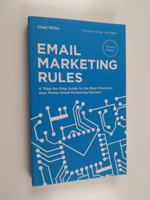 Chad White : Email Marketing Rules - A Step-by-step Guide...