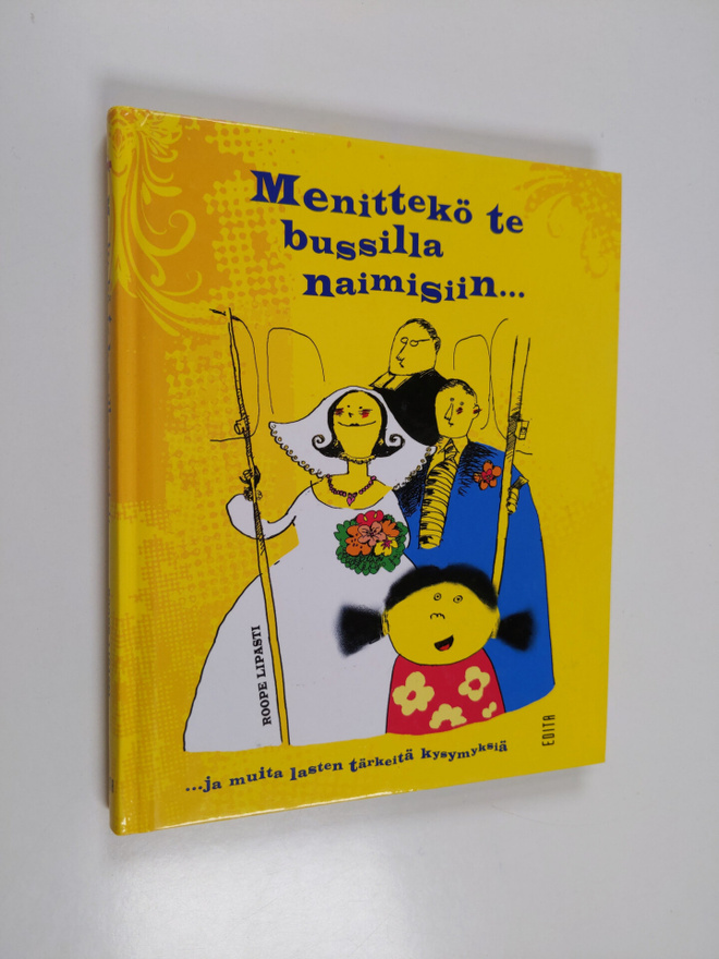 Menittekö te bussilla naimisiin : ja muita lasten tärkeit...