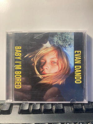 EVAN DANDO: Baby I'm Bored, CD