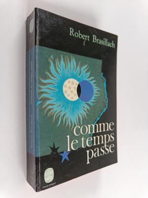 Robert Brasillach : Comme le temps passe