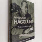 Eeva-Kaisa Ahtiainen : Woldemar Hägglund : Kollaan kenraali - pikkukuva 1