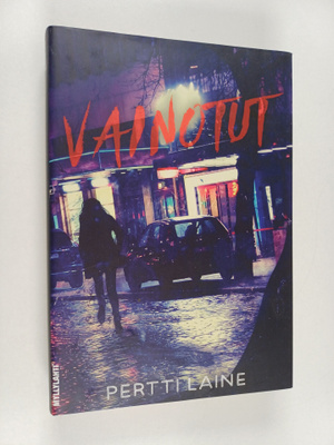 Pertti Laine : Vainotut : jännitysromaani (signeerattu, t...