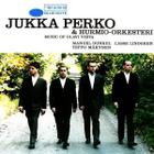 Jukka Perko & Hurmio-Orkesteri - pikkukuva 1