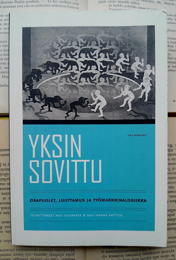 Yksin sovittu: osapuolet, luottamus ja työmarkkinalogiikka