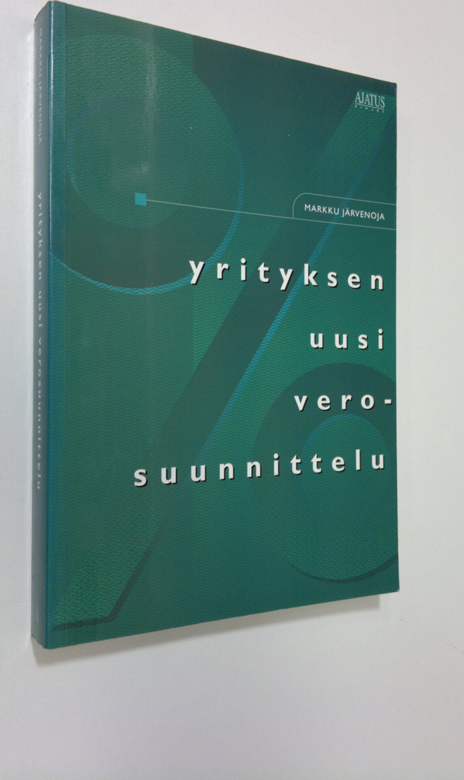 Markku Järvenoja : Yrityksen uusi verosuunnittelu