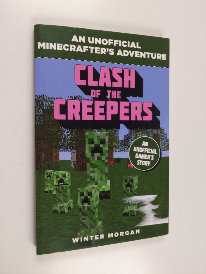 Winter Morgan : Clash of the Creepers : An Unofficial Gam...