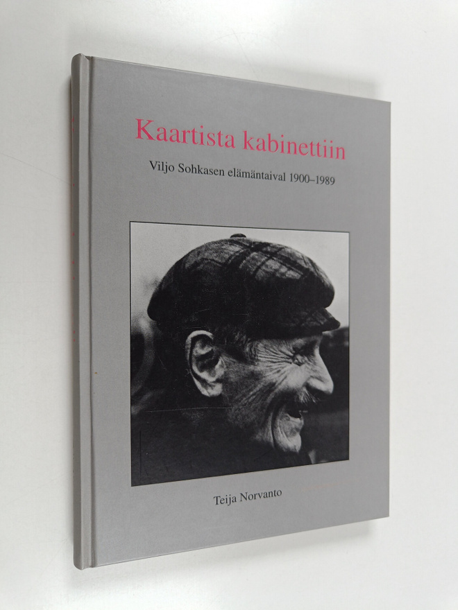 Teija Norvanto : Kaartista kabinettiin : Viljo Sohkasen e...