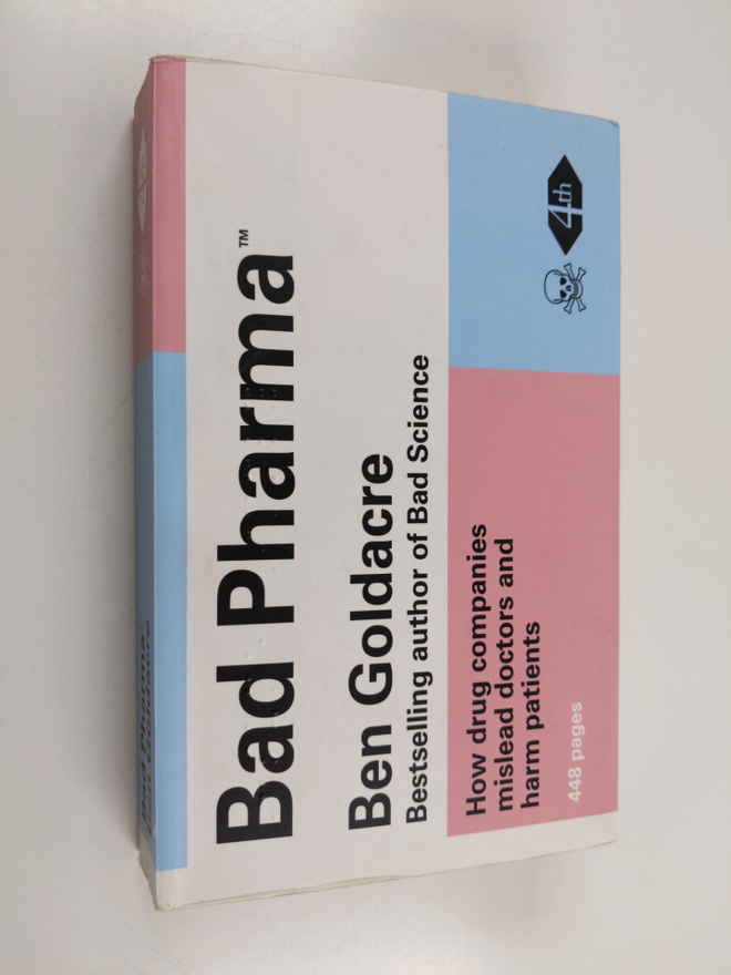 Ben Goldacre : Bad Pharma : How drug companies mislead do...