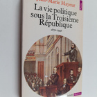 Jean-Marie Mayeur : La vie politique sous la Troisieme Re... - pikkukuva 1