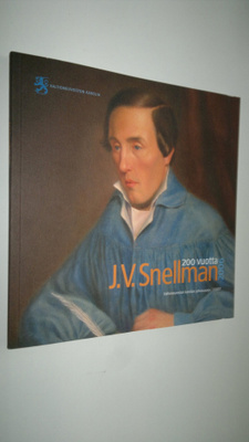 Raimo (toim.) Savolainen : J V Snellman 200 vuotta 2006