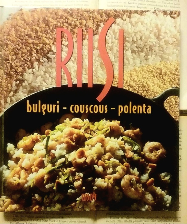 Tanja Laakkonen - Riisi, bulguri, couscous, polenta (sid.)
