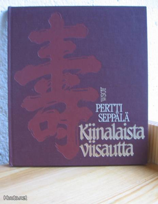 Pertti Seppälä (t): Kiinalaista viisautta, Wsoy-84. 3p.115s