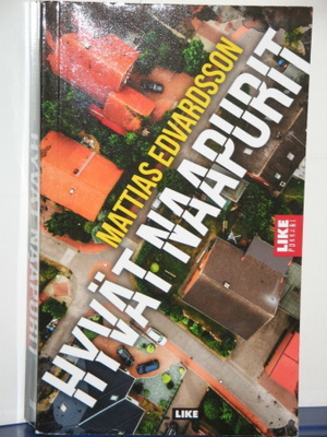 Mattias Edvardsson : HYVÄT NAAPURIT