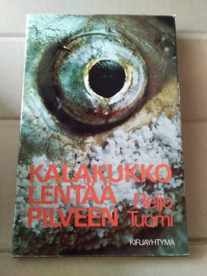 Reijo Tuomi: Kalakukko lentää pilveen