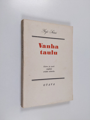 Yrjö Soini : Vanha taulu : kolme ja puoli näytöstä eräält...
