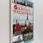 Kaarina Kaurinkoski : 6 kävelyä Tallinnassa - pikkukuva 1