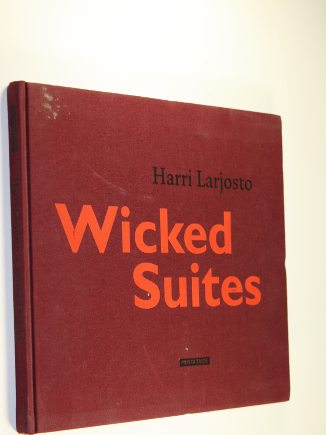 Harri Larjosto : Wicked suites