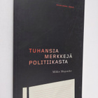 Mikko Majander : Tuhansia merkkejä politiikasta : ajankoh... - pikkukuva 1