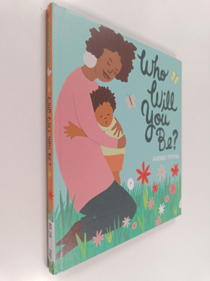 Andrea Pippins : Who Will You Be?