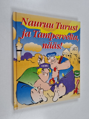 Nauruu Turust ja Tampereelta, nääs