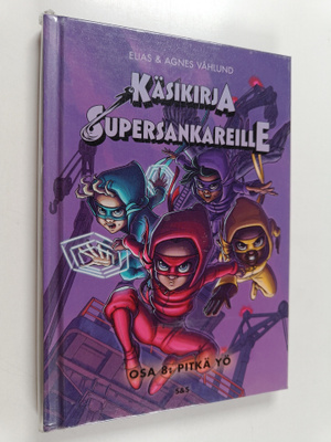 Elias Våhlund ym. : Käsikirja supersankareille. Osa: 8 Pi...