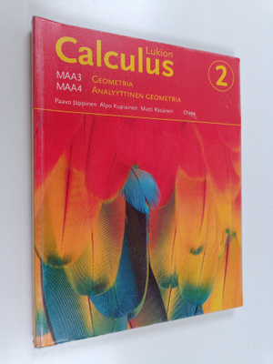 Alpo Kupiainen ym. : Lukion Calculus 2 : Geometria ; Anal...