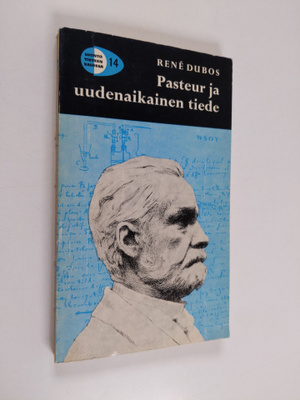 Rene Dubos : Pasteur ja uudenaikainen tiede