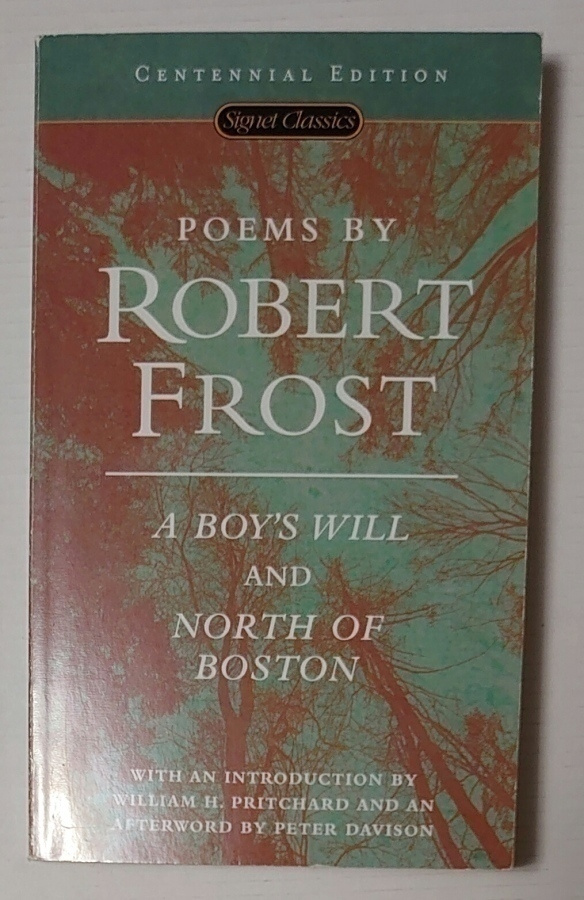Robert Frost - A Boy's Will and North of Boston