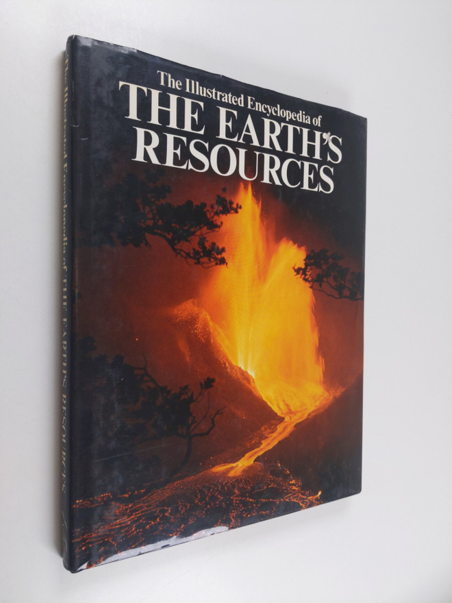 The Illustrated Encyclopedia of the Earth's Resources