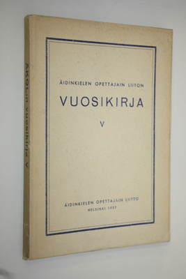 Äidinkielen opettajain liiton vuosikirja V 1957