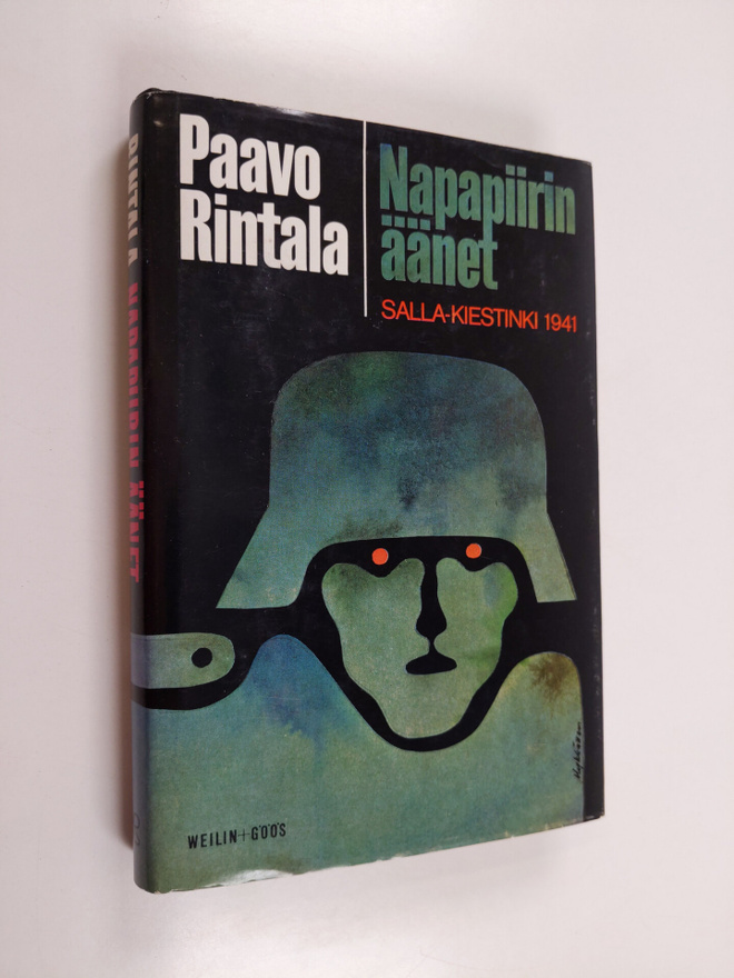 Paavo Rintala : Napapiirin äänet : Salla - Kiestinki 1941