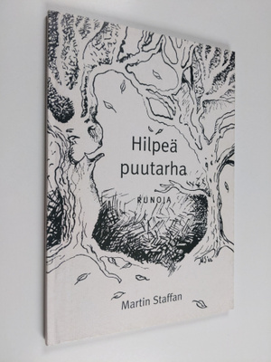 Martin Staffan : Hilpeä puutarha : runoja