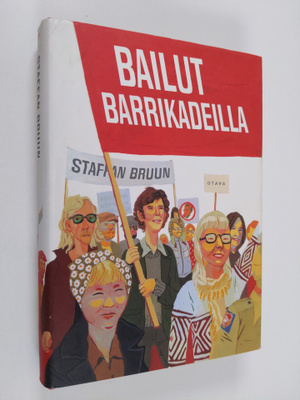 Staffan Bruun : Bailut barrikadeilla