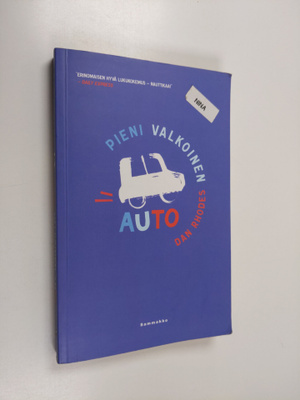 Dan Rhodes : Pieni valkoinen auto : romaani
