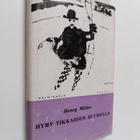 Henry Miller : Hymy tikkaiden juurella - pikkukuva 1