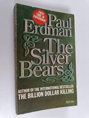 Paul Emil Erdman : The Silver Bears