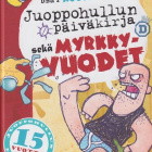 Juha Vuorinen: Juoppohullun päiväkirja ja Myrkky-vuodet - pikkukuva 1
