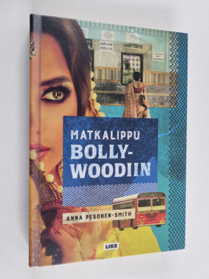 Anna Pesonen-Smith : Matkalippu Bollywoodiin