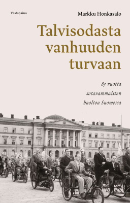 Talvisodasta vanhuuden turvaan - Markku Honkasalo