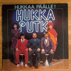Hukka Putki - Hukkaa päälle! LP -83 Johanna-kustannus - pikkukuva 1