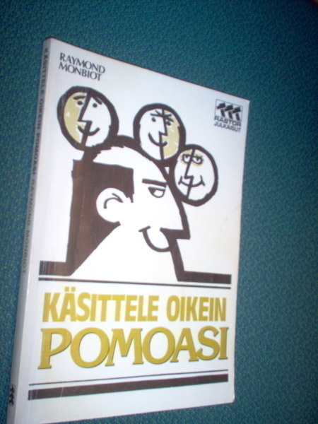 Raymond Monbiot: Käsittele oikein pomoasi ( Sis.postikulut )