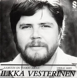Ilkka Vesterinen 7" Aamuun on tuokio aikaa  1978