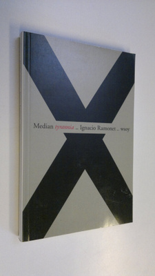 Ignacio Ramonet : Median tyrannia